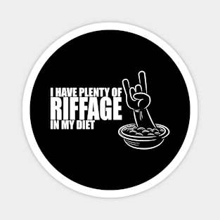 I have plenty of riffage in my diet (white design #2) Magnet